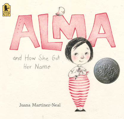 Book cover of Alma and How She Got Her Name: (A Heartwarming Story about Family History and the Meaning of Names - For Kids Ages 3-8) by Martinez-Neal, Juana