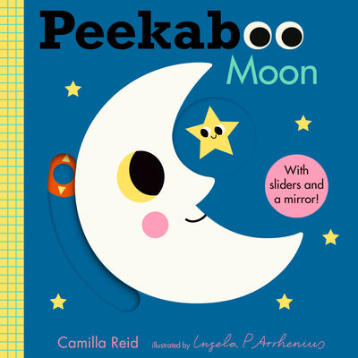 Book cover of Peekaboo: Moon: (An Interactive Board Book for Babies & Toddlers with Mirror & Sliders to Push, Pull, or Turn. Cute Artwork Includes a Clock, Light, T by Arrhenius, Ingela P.