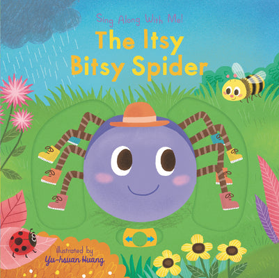 The Itsy Bitsy Spider: (A Classic Nursery Rhyme Board Book with Interactive Sliders and Qr Code for Instrumental and Vocal Versions - For Babies and T by Yu-Hsuan Huang book cover