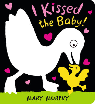 I Kissed the Baby! by Mary Murphy book cover