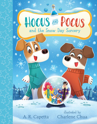 Book cover of Hocus and Pocus and the Snow Day Sorcery by Capetta, A. R.