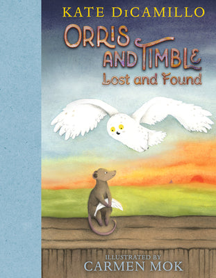 Book cover of Orris and Timble: Lost and Found: (A Sweet and Funny Early Chapter Book about Friendship, Trust, and Finding Your Way - For Kids Ages 5-8 in Grades K- by DiCamillo, Kate