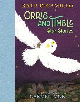 Book cover of Orris and Timble: Star Stories by DiCamillo, Kate
