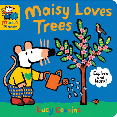 Maisy Loves Trees: A Maisy's Planet Book (Educational Board Book about Nature and Planting Trees - Perfect for Earth Day - For Toddlers and Kids Ages by Lucy Cousins book cover