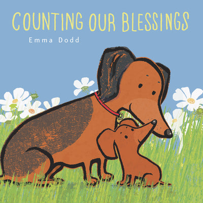 Counting Our Blessings Padded Board Book: (A Heartwarming Story of Gratitude, Thankfulness, and Parental Love - For Babies & Toddlers) by Emma Dodd book cover