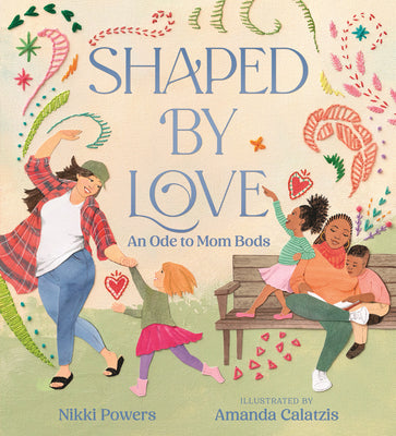 Book cover of Shaped by Love: An Ode to Mom Bods by Powers, Nikki