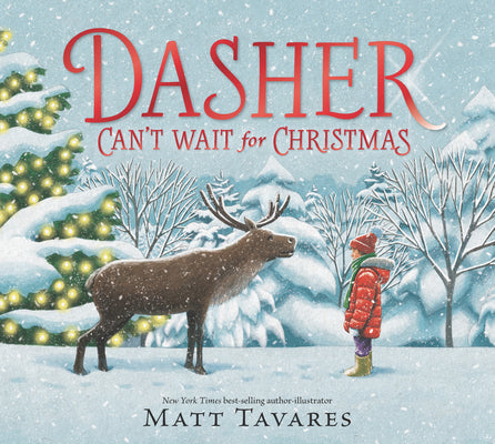 Book cover of Dasher Can't Wait for Christmas by Tavares, Matt