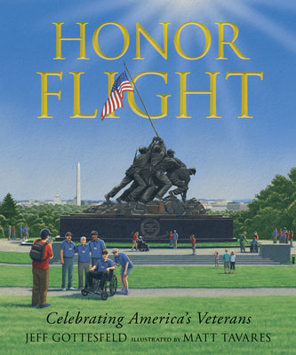 Book cover of Honor Flight: Celebrating America's Veterans by Gottesfeld, Jeff