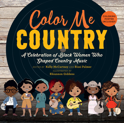 Color Me Country: A Celebration of Black Women Who Shaped Country Music by McCartney, Kelly book cover