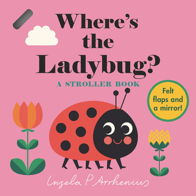 Where's the Ladybug?: A Stroller Book by Ingela P. Arrhenius book cover