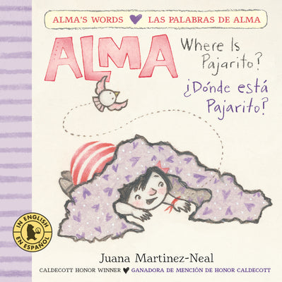 Alma, Where Is Pajarito?/Alma, by Juana Martinez-Neal book cover