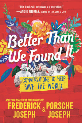 Better Than We Found It: Conversations to Help Save the World by Frederick Joseph book cover