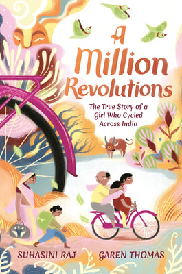 A Million Revolutions: The True Story of a Girl Who Cycled Across India by Suhasini Raj book cover