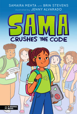 Sama Crushes the Code: A Graphic Novel by Mehta, Samaira book cover
