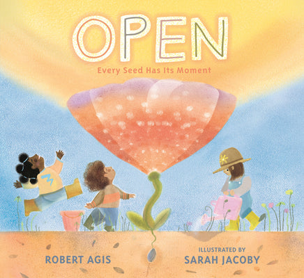 Book cover of Open: Every Seed Has Its Moment by Agis, Robert