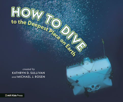 How to Dive to the Deepest Place on Earth by Sullivan, Kathryn D. book cover