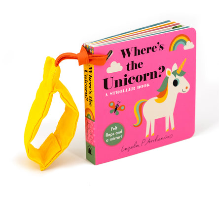 Where's the Unicorn?: A Stroller Book by Ingela P. Arrhenius book cover