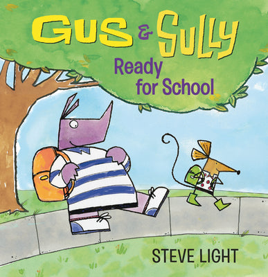 Gus and Sully: Ready for School by Steve Light book cover