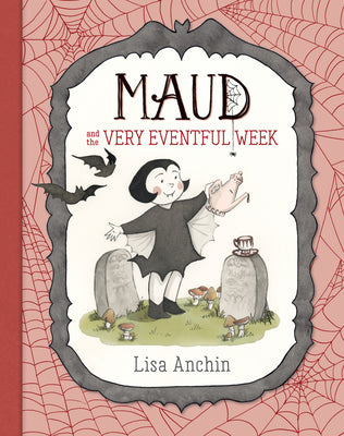 Maud and the Very Eventful Week by Anchin, Lisa book cover