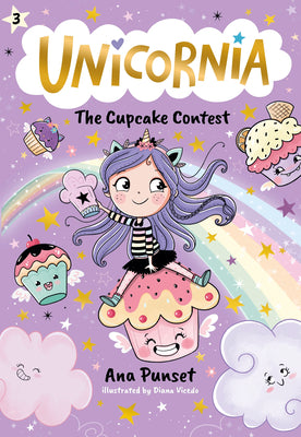 Unicornia: The Cupcake Contest: (A Magical Chapter Book for Kids Ages 5-7 about Friendship, Fairness, and Solving Sweet Challenges) by Punset, Ana book cover