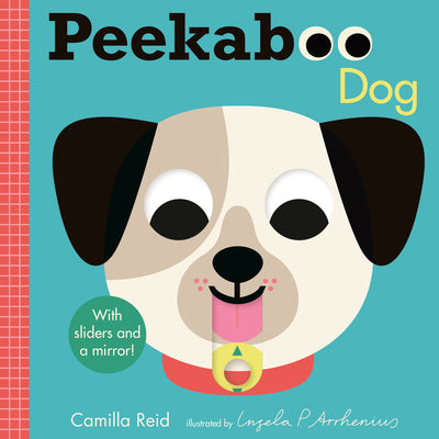 Book cover of Peekaboo: Dog: (An Interactive Board Book for Babies & Toddlers with Mirror & Sliders to Push, Pull, or Turn. Cute Artwork Features Puppies Sleeping, by Arrhenius, Ingela P.