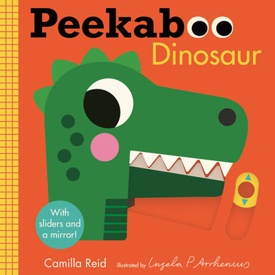 Book cover of Peekaboo: Dinosaur: (An Interactive Board Book for Babies & Toddlers with Mirror & Sliders to Push, Pull, or Turn. Cute Artwork Includes Friendly Dino by Arrhenius, Ingela P.
