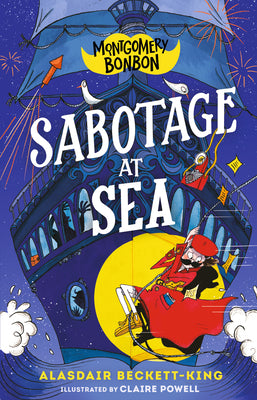 Montgomery Bonbon: Sabotage at Sea by Beckett-King, Alasdair book cover