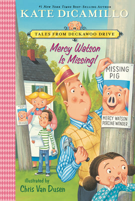 Mercy Watson Is Missing!: Tales from Deckawoo Drive, Volume Seven (a Funny and Heartwarming Chapter Book - For Early Readers Ages 6-9 in Grades 1-4) by DiCamillo, Kate book cover