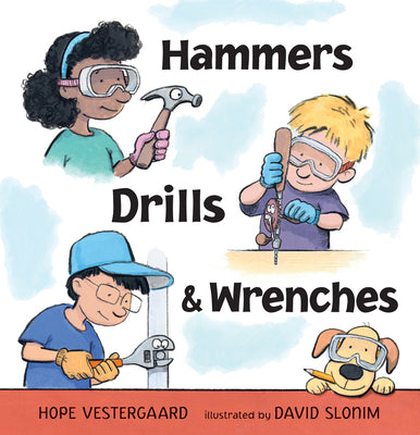 Hammers, Drills, and Wrenches by Vestergaard, Hope book cover