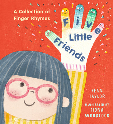 Book cover of Five Little Friends: A Collection of Finger Rhymes by Taylor, Sean