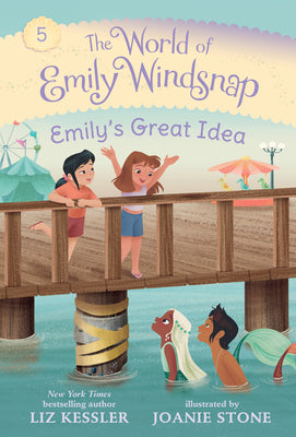 The World of Emily Windsnap: Emily's Great Idea: (A Magical Mermaid Early Reader Chapter Book about Friendship and Teamwork for Kids Ages 5-8) by Kessler, Liz book cover