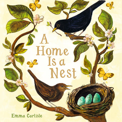 Book cover of A Home Is a Nest by Carlisle, Emma
