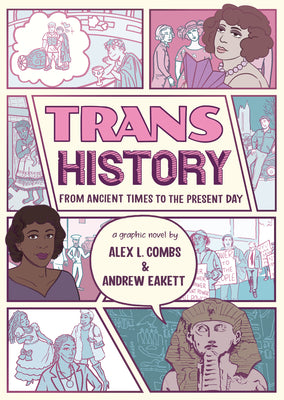 Book cover of Trans History: A Graphic Novel: From Ancient Times to the Present Day by Combs, Alex L.