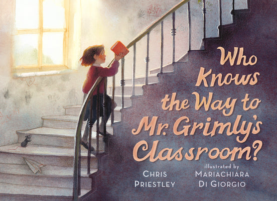 Who Knows the Way to Mr. Grimly's Classroom?: (A Spooky School Picture Book for Kids Ages 4-8) by Priestley, Chris book cover