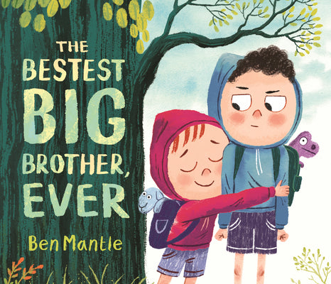 Book cover of The Bestest Big Brother, Ever by Mantle, Ben