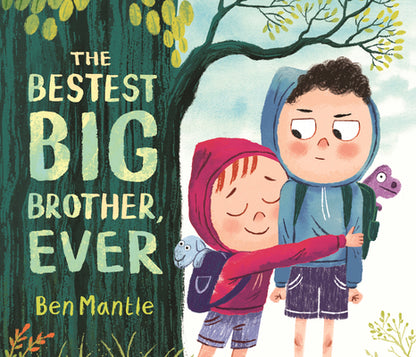 Book cover of The Bestest Big Brother, Ever by Mantle, Ben