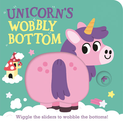 Unicorn's Wobbly Bottom: (An Interactive Slider Book Full of Sparkles, Dancing Wiggles, and Giggles for Babies and Toddlers) by Kit Frost book cover