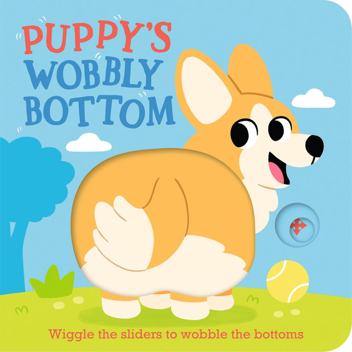 Book cover of Puppy's Wobbly Bottom: (An Interactive Slider Book Full of Dog Barks, Dancing Wiggles, and Giggles for Babies and Toddlers) by Frost, Kit