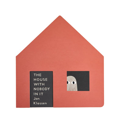 The House with Nobody in It: (A Gently Spooky Story with Interactive Die-Cut Doors and Windows for Ages 3-7) by Klassen, Jon book cover