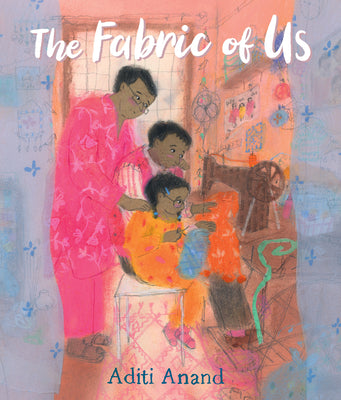 The Fabric of Us by Anand, Aditi book cover
