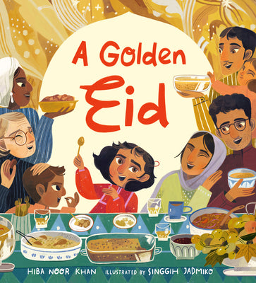 Book cover of A Golden Eid: Festivals of the World: (A Vibrant Celebration of Muslim Traditions, Family, and Ramadan for Kids Ages 4-8) by Khan, Hiba Noor