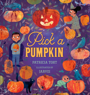 Pick a Pumpkin by Toht, Patricia book cover