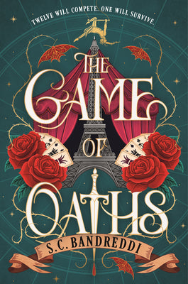 The Game of Oaths: (A YA Historical Fantasy about a Magical Circus, Deadly Tournament, and Revenge) by Bandreddi, S. C. book cover