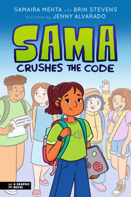 Sama Crushes the Code: A Graphic Novel by Mehta, Samaira book cover
