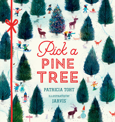 Pick a Pine Tree: (A Christmas Board Book about Family and Holiday Traditions for Kids Ages 2-5) by Patricia Toht book cover