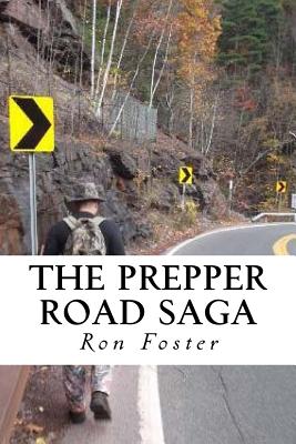 The Prepper Road Saga: Post Apocalyptic Survival Fiction Boxed Set Edition by Ron Foster book cover