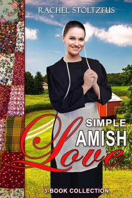 Simple Amish Love 3-Book Collection by Rachel Stoltzfus book cover