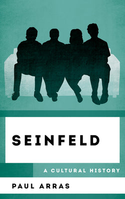 Book cover of Seinfeld: A Cultural History by Arras, Paul
