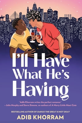 I'll Have What He's Having: A Steamy MM Friends to Lovers Romance by Adib Khorram book cover