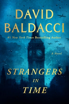Book cover of Strangers in Time: A World War II Novel by Baldacci, David
